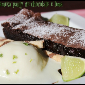 Sobremesa party de chocolate e lima  ♥♥♥