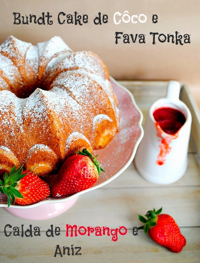 Bundt Cake de Côco e Fava Tonka com Calda de Morango e Aniz
