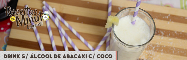 Drink Sem Álcool de Abacaxi com Coco