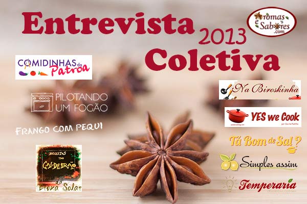 Entrevista Coletiva 2013 ~Aromas e Sabores