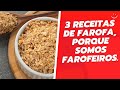 Farinha para fazer Farofa - 3 Receitas de Farofas